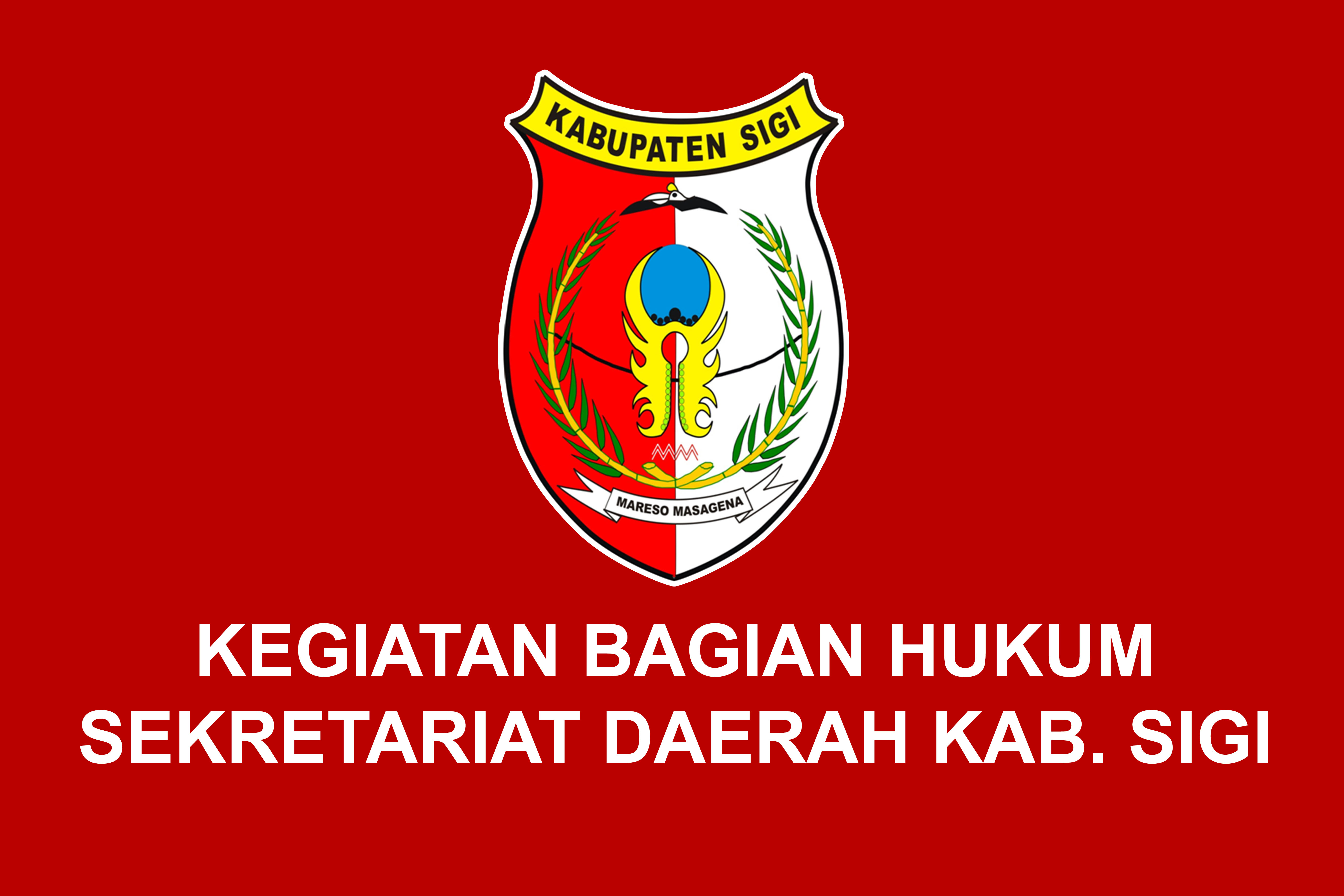 KEGIATAN BAGIAN  HUKUM SIGI - (Ada 5 foto)
